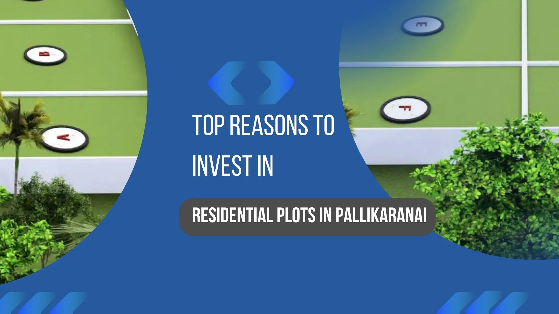 Top Reasons to Invest in Residential Plots in Pallikaranai
